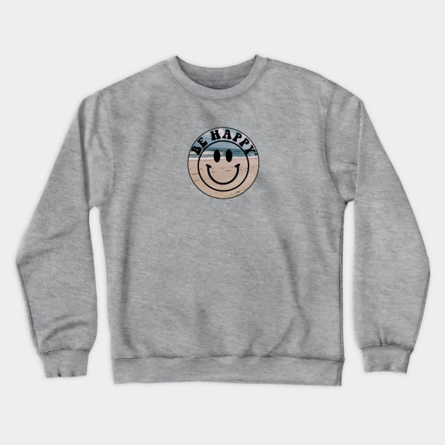 Be Happy Smiley Face Beach Crewneck Sweatshirt by lolsammy910